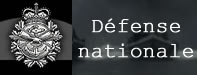 Défense nationale et les Forces canadiennes